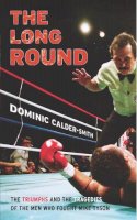 Dominic Calder-Smith - The Long Round - 9780224083225 - V9780224083225