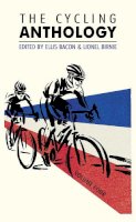 Birnie, Lionel, Bacon, Ellis - The Cycling Anthology: Volume Four - 9780224092432 - V9780224092432