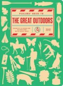 Gladstone, Caroline, Gladstone, Charlie, Burt, Kate - Pedlars' Guide to the Great Outdoors - 9780224095433 - KSS0014528