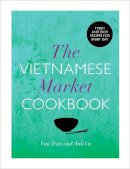 Anh Vu - The Vietnamese Market Cookbook - 9780224095617 - V9780224095617