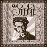 Nick Hayes - Woody Guthrie: And the Dust Bowl Ballads - 9780224097314 - V9780224097314