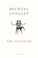 Michael Longley - The Stairwell - 9780224101684 - V9780224101684
