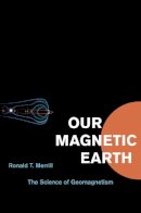 Ronald T. Merrill - Our Magnetic Earth - 9780226006598 - V9780226006598