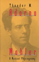 Theodor W. Adorno - Mahler: A Musical Physiognomy - 9780226007694 - V9780226007694