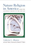 Catherine L. Albanese - Nature Religion in America - 9780226011462 - V9780226011462