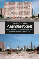 Lawrence J. Vale - Purging the Poorest - 9780226012452 - V9780226012452