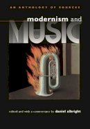 Daniel Albright - Modernism and Music - 9780226012674 - V9780226012674
