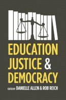 Danielle Allen - Education, Justice, and Democracy - 9780226012766 - V9780226012766