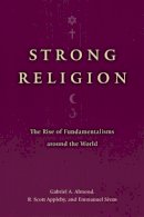 Gabriel A. Almond - Strong Religion - 9780226014982 - V9780226014982