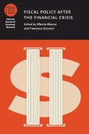Alberto Alesina - Fiscal Policy After the Financial Crisis - 9780226018447 - V9780226018447