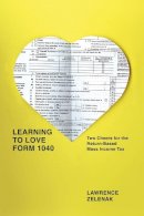 Lawrence Zelenak - Learning to Love Form 1040 - 9780226018928 - V9780226018928