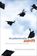 Richard Arum - Academically Adrift: Limited Learning on College Campuses - 9780226028569 - V9780226028569