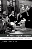 James Chandler - An Archaeology of Sympathy - 9780226034959 - V9780226034959