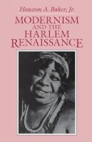 Baker Jr. - Modernism and the Harlem Renaissance - 9780226035253 - V9780226035253