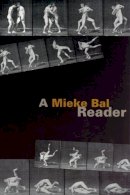 Mieke Bal - Mieke Bal Reader - 9780226035857 - V9780226035857
