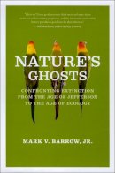 Mark V. Barrow - Nature's Ghosts - 9780226038148 - V9780226038148