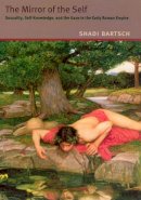 Shadi Bartsch - The Mirror of the Self - 9780226038353 - V9780226038353