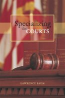 Lawrence Baum - Specializing the Courts - 9780226039558 - V9780226039558