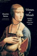 Bettini, Maurizio - Women and Weasels - 9780226044743 - V9780226044743