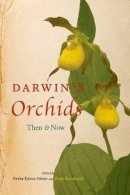 Edens-Meier, Retha, Bernhardt, Peter - Darwin's Orchids: Then and Now - 9780226044910 - V9780226044910