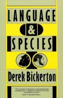 Bickerton, Derek - Language and Species - 9780226046112 - V9780226046112