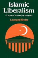 Leonard Binder - Islamic Liberalism - 9780226051475 - V9780226051475