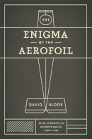 David Bloor - The Enigma of the Aerofoil - 9780226060941 - V9780226060941