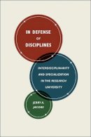Jerry A. Jacobs - In Defense of Disciplines - 9780226069326 - V9780226069326