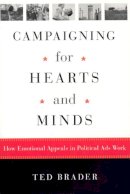 Ted Brader - Campaigning for Hearts and Minds - 9780226069890 - V9780226069890