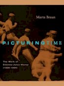 Marta Braun - Picturing Time - 9780226071756 - V9780226071756