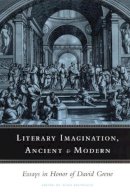 Todd Breyfogle (Ed.) - Literary Imagination, Ancient and Modern: Essays in Honor of David Grene - 9780226074252 - V9780226074252