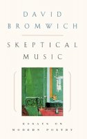 David Bromwich - Skeptical Music - 9780226075617 - V9780226075617