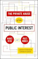Lawrence D. Brown - The Private Abuse of the Public Interest - 9780226076430 - V9780226076430