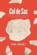 Paul Cheney - Cul de Sac: Patrimony, Capitalism, and Slavery in French Saint-Domingue - 9780226079356 - V9780226079356