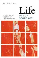 Hallam Stevens - Life Out of Sequence - 9780226080178 - V9780226080178