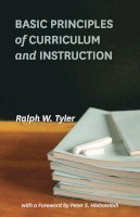 Ralph W. Tyler - Basic Principles of Curriculum and Instruction - 9780226086507 - V9780226086507