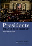 Karlyn Kohrs Campbell - Presidents Creating the Presidency - 9780226092201 - V9780226092201