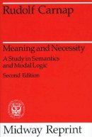 Rudolf Carnap - Meaning and Necessity: A Study in Semantics and Modal Logic (Midway Reprint) - 9780226093475 - V9780226093475