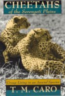 Tim Caro - Cheetahs of the Serengeti Plains - 9780226094342 - V9780226094342