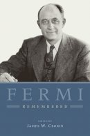 James W. Cronin (Ed.) - Fermi Remembered - 9780226100883 - V9780226100883