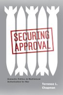 Terrence L. Chapman - Securing Approval - 9780226101224 - V9780226101224