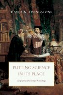 David N Livingstone - Putting Science in Its Place - 9780226102849 - V9780226102849