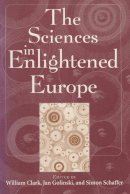 Roger Hargreaves - The Sciences in Enlightened Europe - 9780226109404 - V9780226109404
