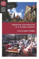 Charles T. Clotfelter - American Universities in a Global Market - 9780226110479 - V9780226110479