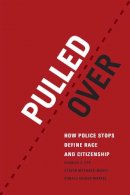 Charles R. Epp - Pulled Over: How Police Stops Define Race and Citizenship (Chicago Series in Law and Society) - 9780226113852 - V9780226113852