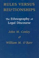 John M. Conley - Rules Versus Relationships - 9780226114910 - V9780226114910