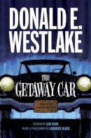 Donald E. Westlake - The Getaway Car: A Donald Westlake Nonfiction Miscellany - 9780226121819 - V9780226121819