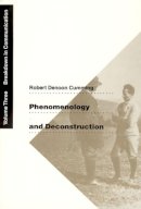 Robert Denoon Cumming - Phenomenology and Deconstruction - 9780226123714 - V9780226123714