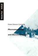 Robert Denoon Cumming - Phenomenology and Deconstruction - 9780226123738 - V9780226123738