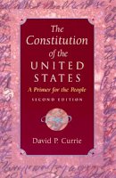 David P. Currie - The Constitution of the United States - 9780226131047 - V9780226131047